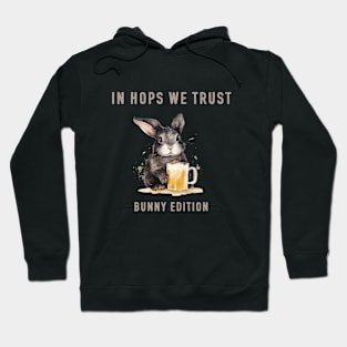 "In Hops We Trust" rabbit drinks beer Hoodie